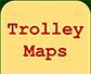 Trolley Maps